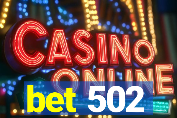 bet 502